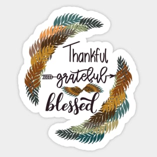 Thankful, grateful, blessed Sticker